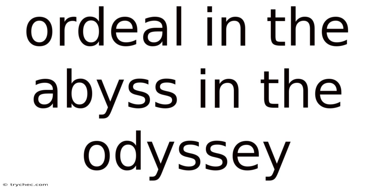 Ordeal In The Abyss In The Odyssey