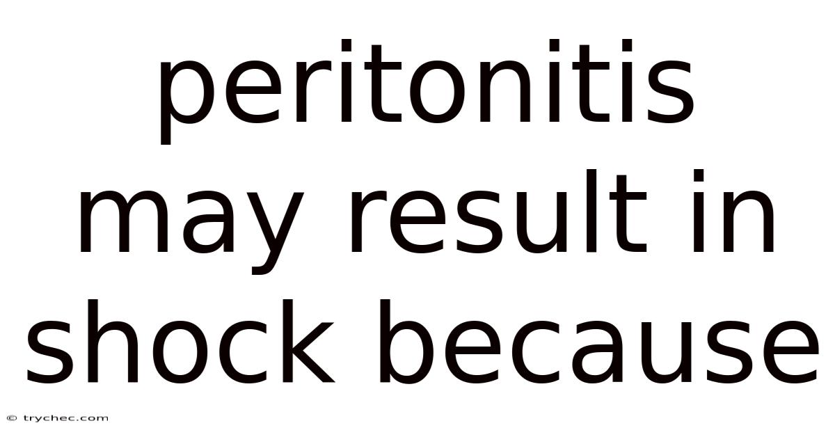 Peritonitis May Result In Shock Because