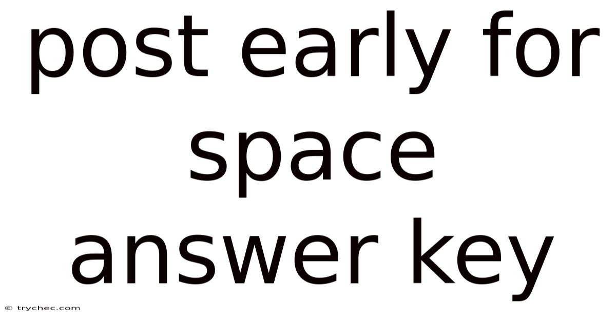 Post Early For Space Answer Key