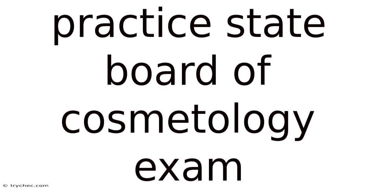 Practice State Board Of Cosmetology Exam