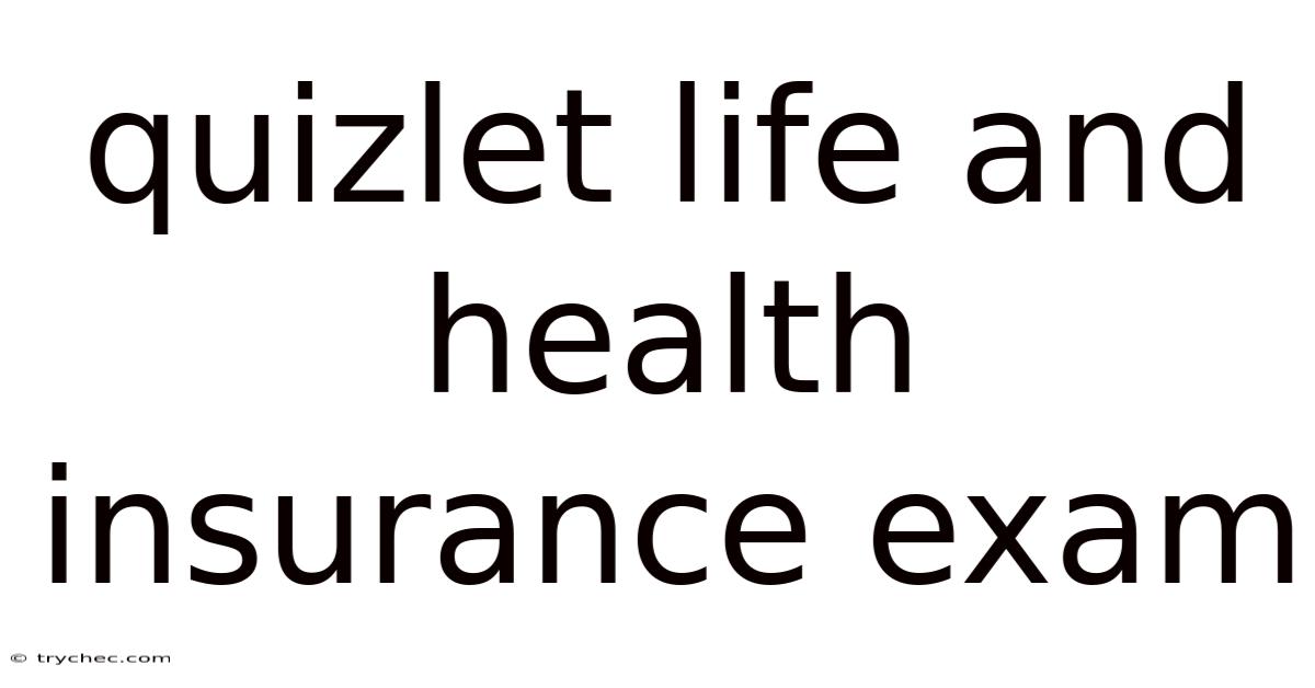 Quizlet Life And Health Insurance Exam