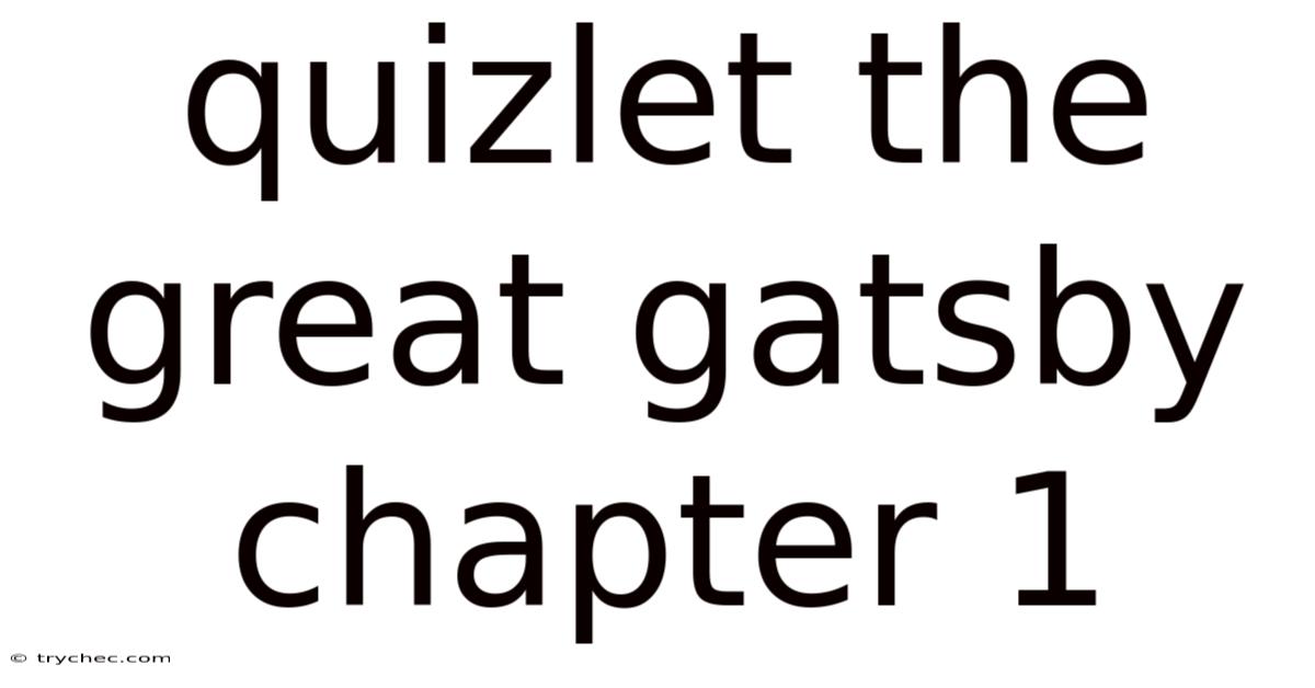 Quizlet The Great Gatsby Chapter 1