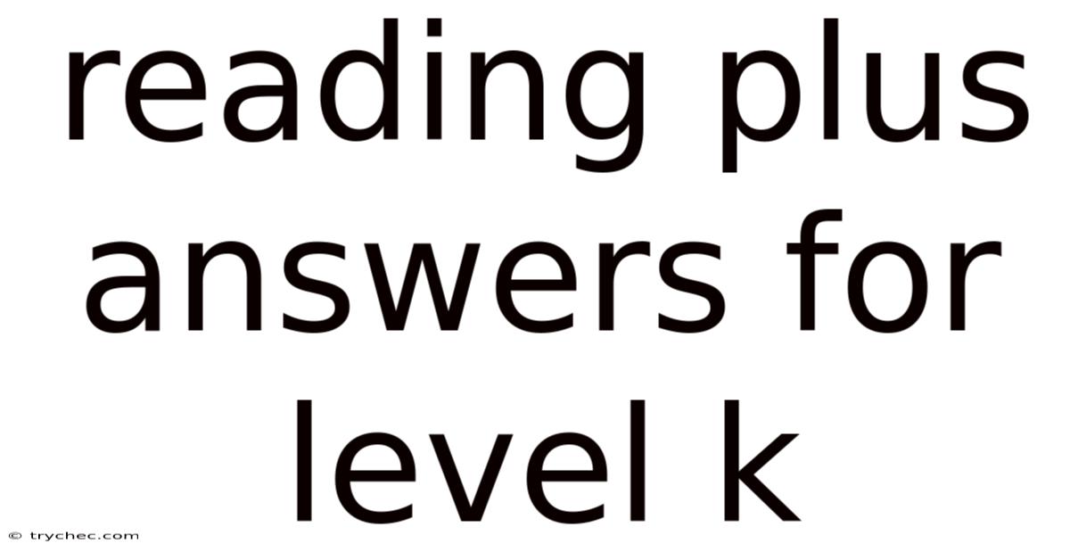 Reading Plus Answers For Level K