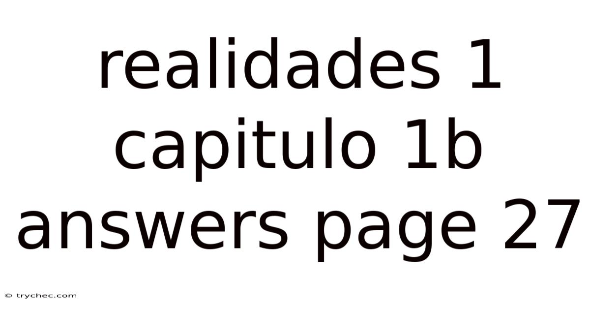 Realidades 1 Capitulo 1b Answers Page 27