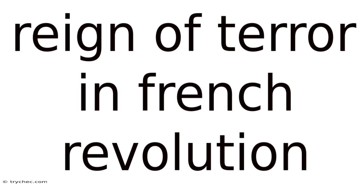 Reign Of Terror In French Revolution