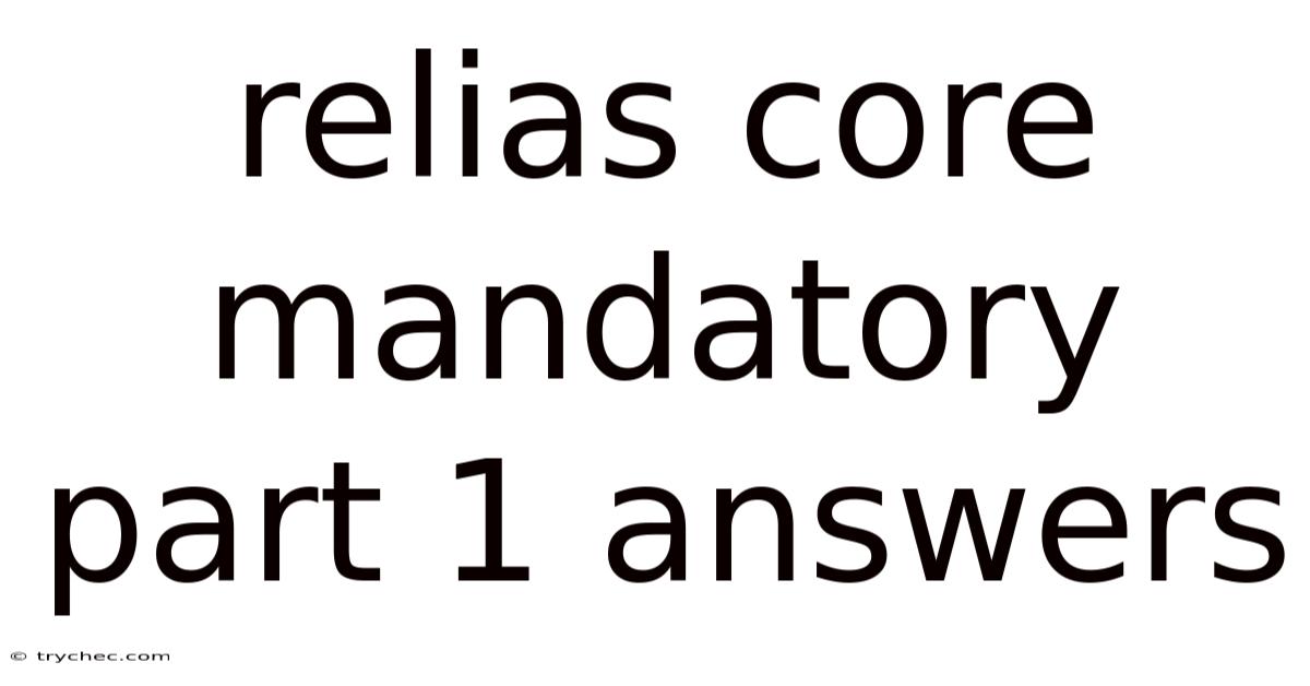 Relias Core Mandatory Part 1 Answers
