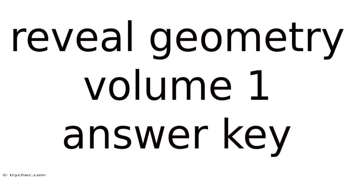 Reveal Geometry Volume 1 Answer Key