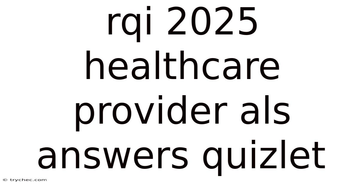 Rqi 2025 Healthcare Provider Als Answers Quizlet