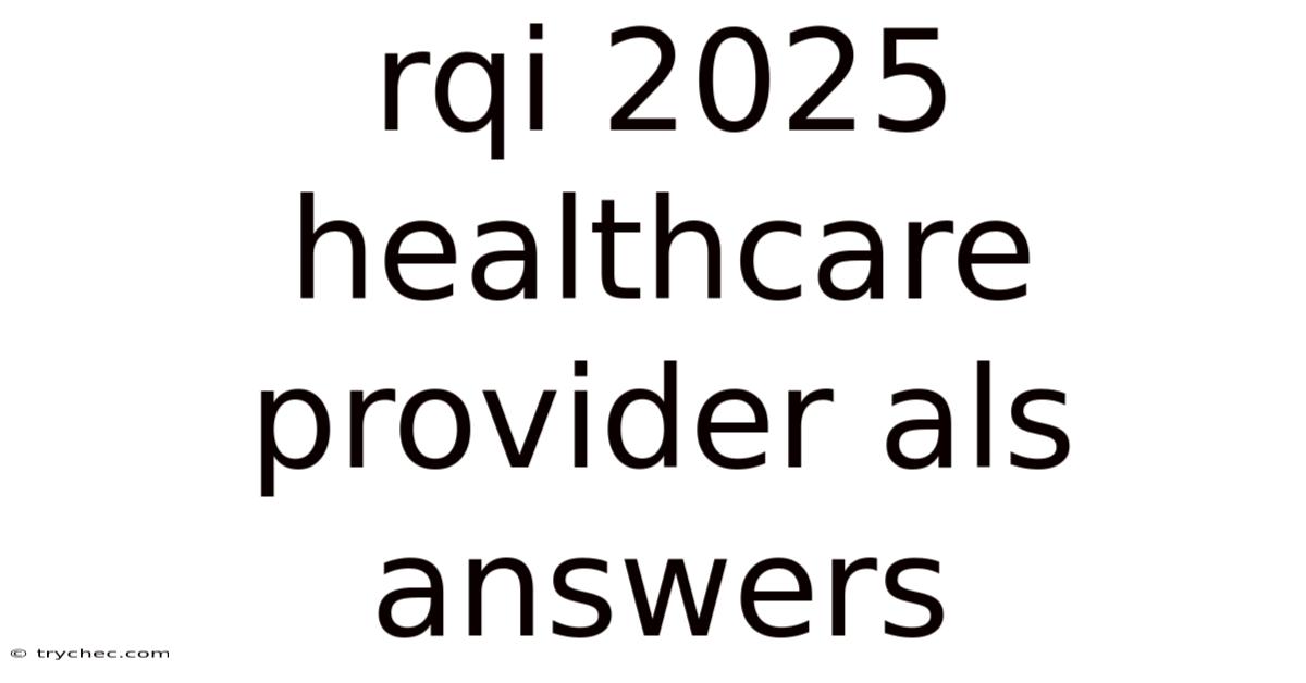 Rqi 2025 Healthcare Provider Als Answers