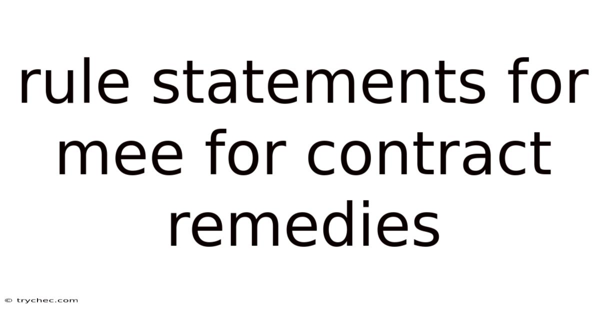 Rule Statements For Mee For Contract Remedies