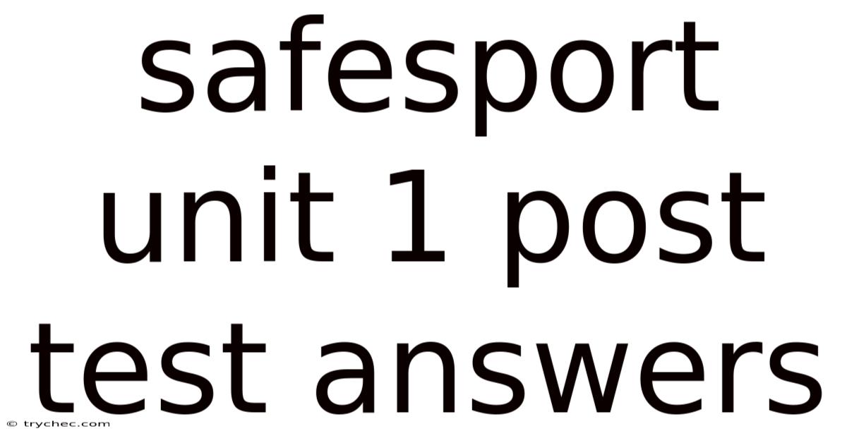 Safesport Unit 1 Post Test Answers