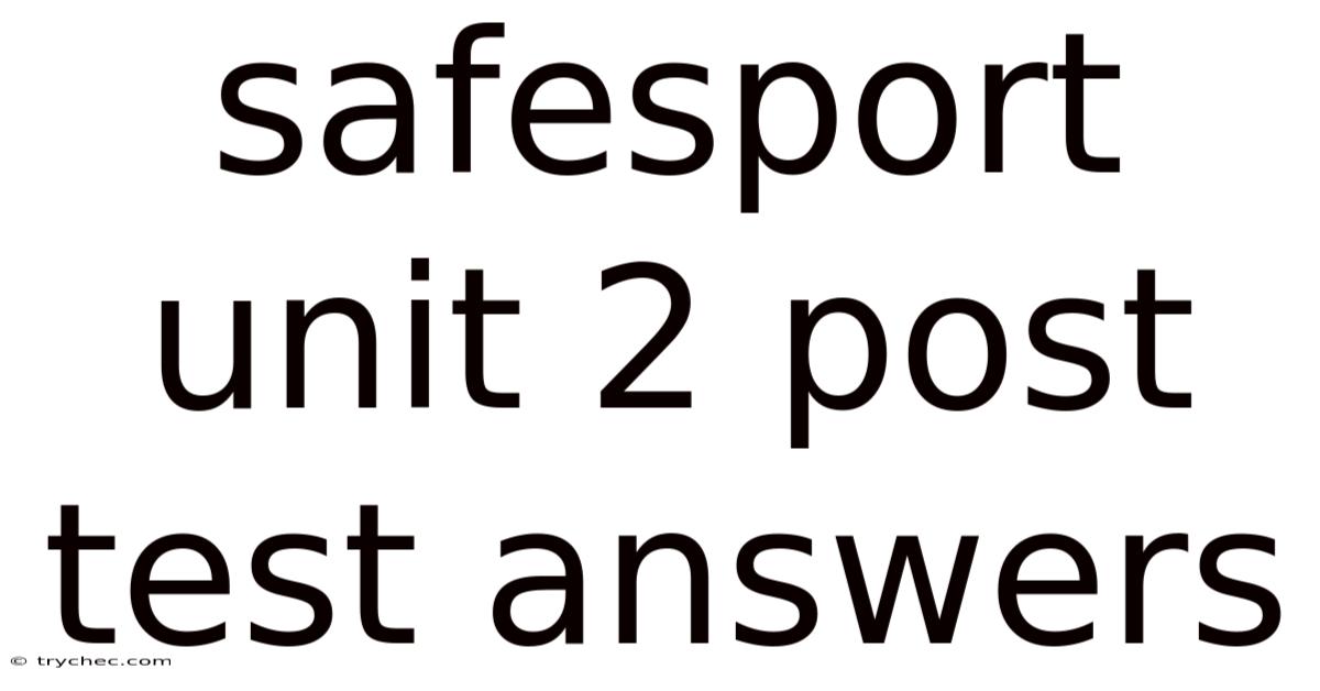 Safesport Unit 2 Post Test Answers