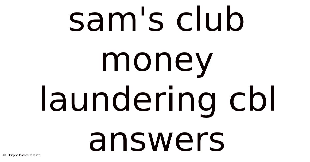 Sam's Club Money Laundering Cbl Answers
