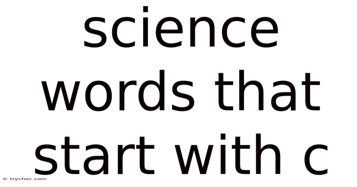 Science Words That Start With C