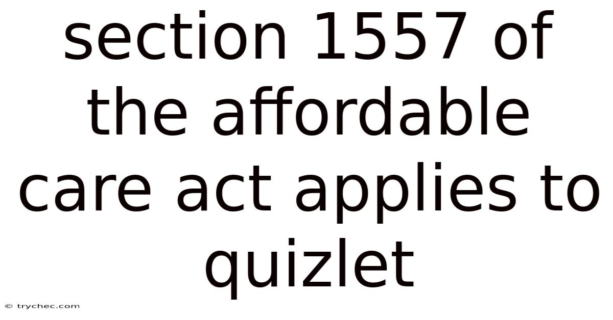 Section 1557 Of The Affordable Care Act Applies To Quizlet