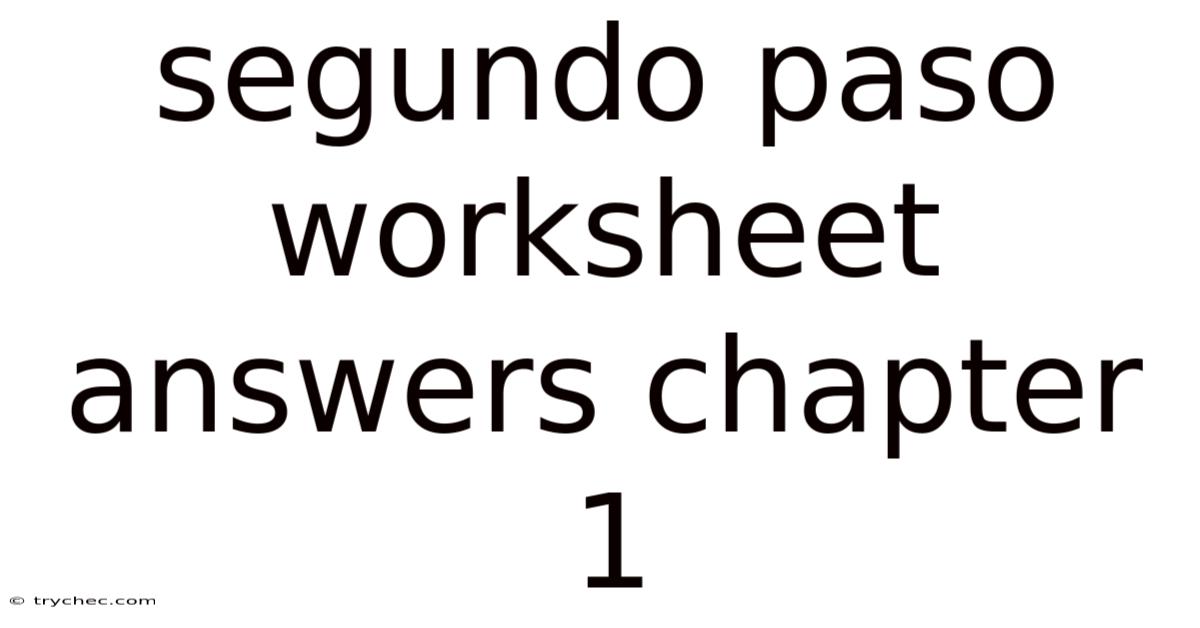 Segundo Paso Worksheet Answers Chapter 1