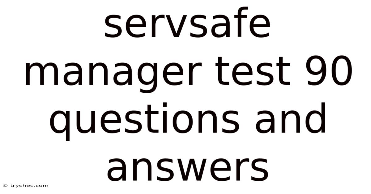 Servsafe Manager Test 90 Questions And Answers