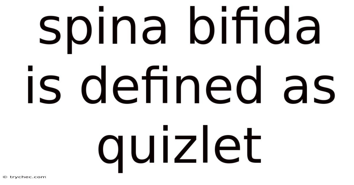 Spina Bifida Is Defined As Quizlet