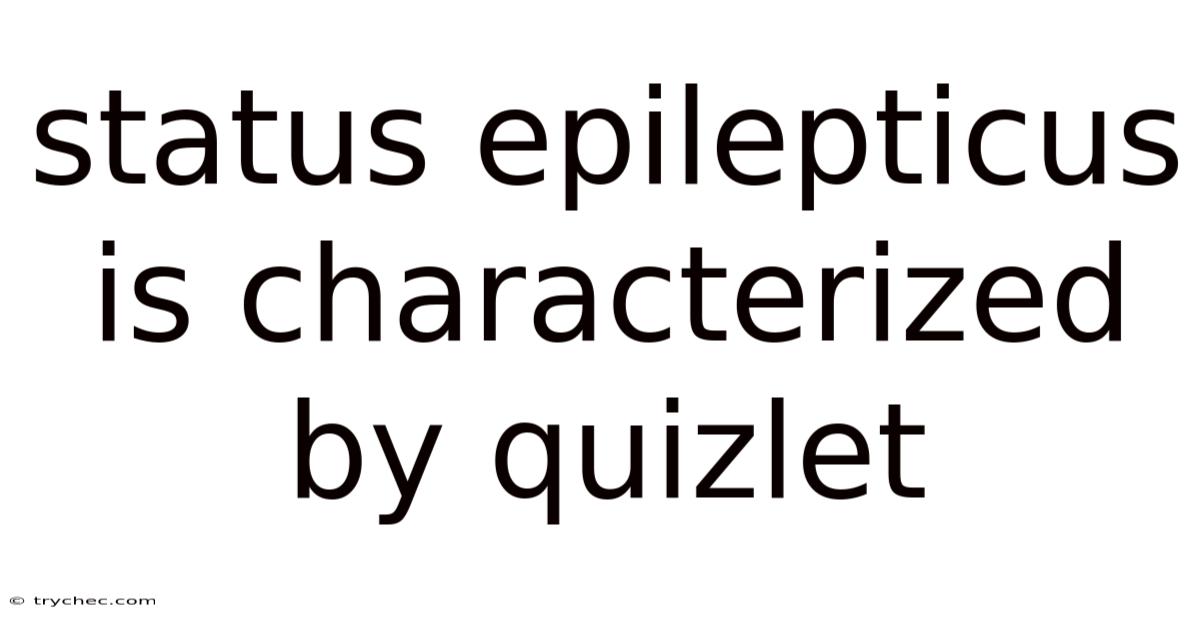 Status Epilepticus Is Characterized By Quizlet