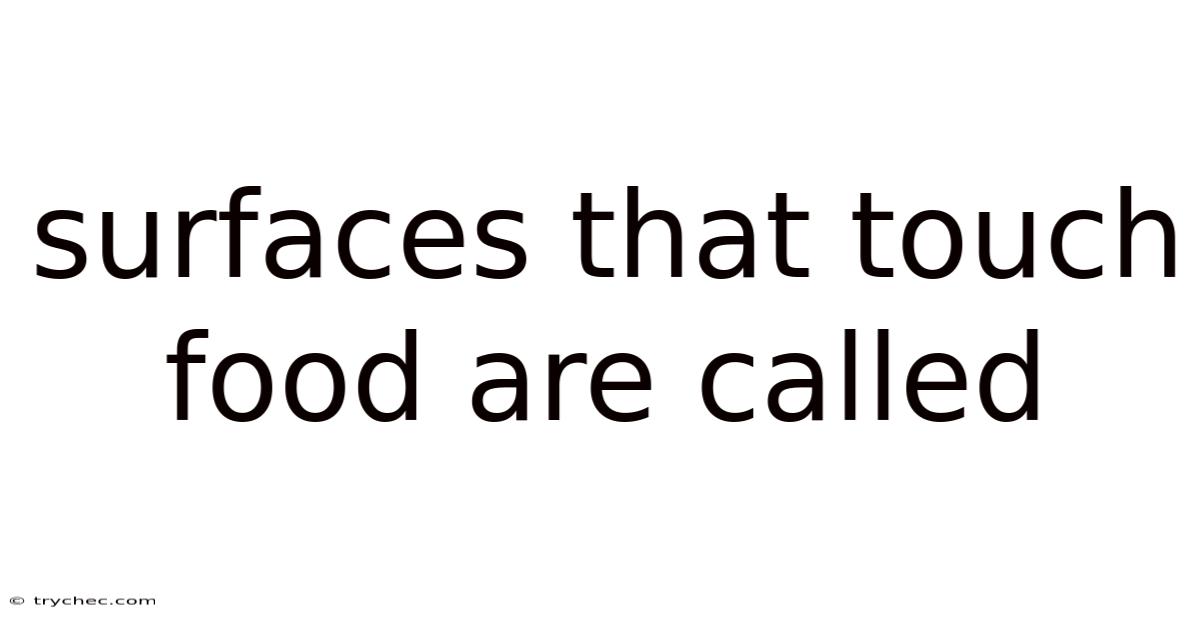 Surfaces That Touch Food Are Called
