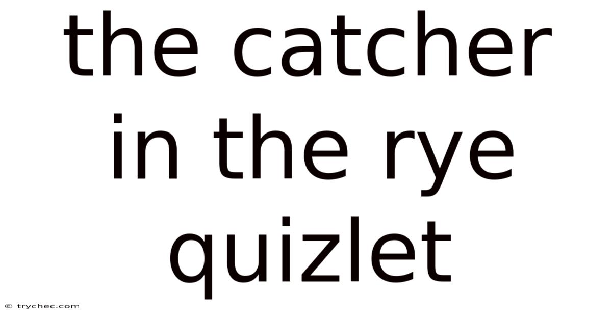 The Catcher In The Rye Quizlet