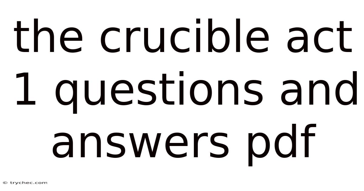 The Crucible Act 1 Questions And Answers Pdf