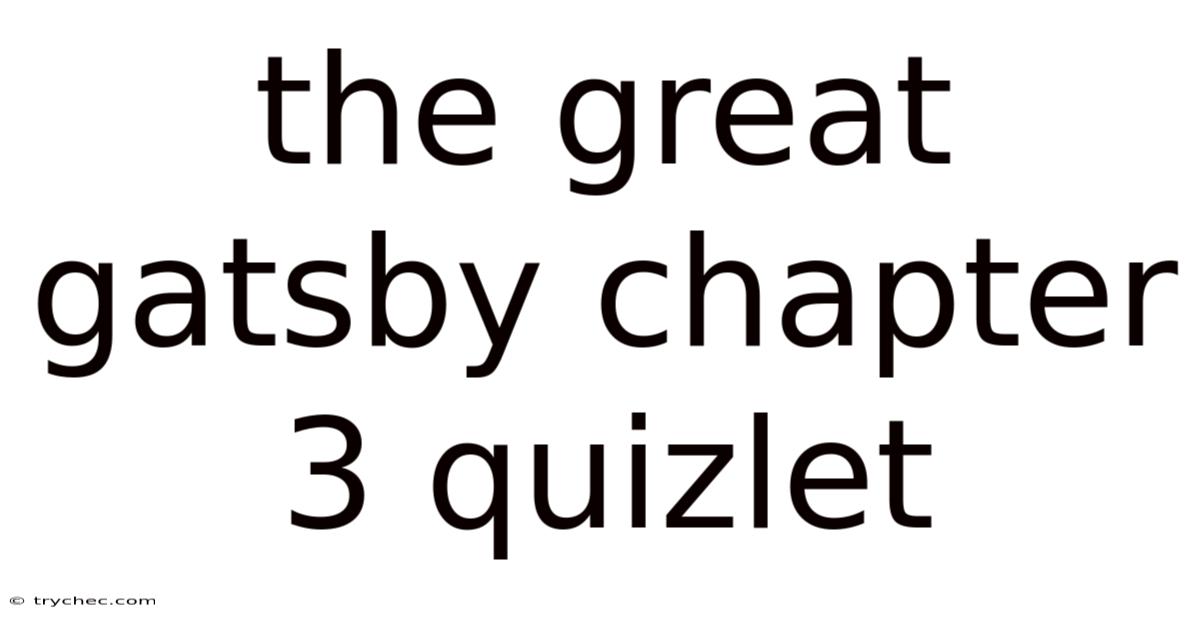 The Great Gatsby Chapter 3 Quizlet
