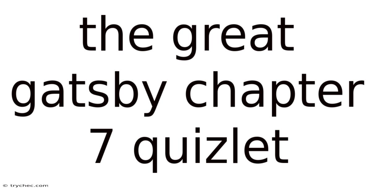 The Great Gatsby Chapter 7 Quizlet