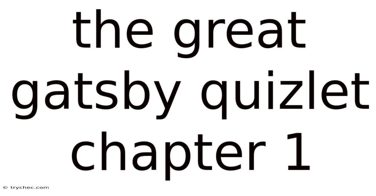 The Great Gatsby Quizlet Chapter 1