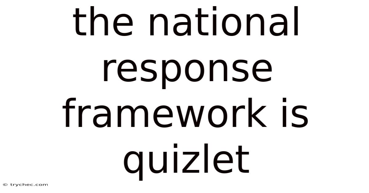The National Response Framework Is Quizlet
