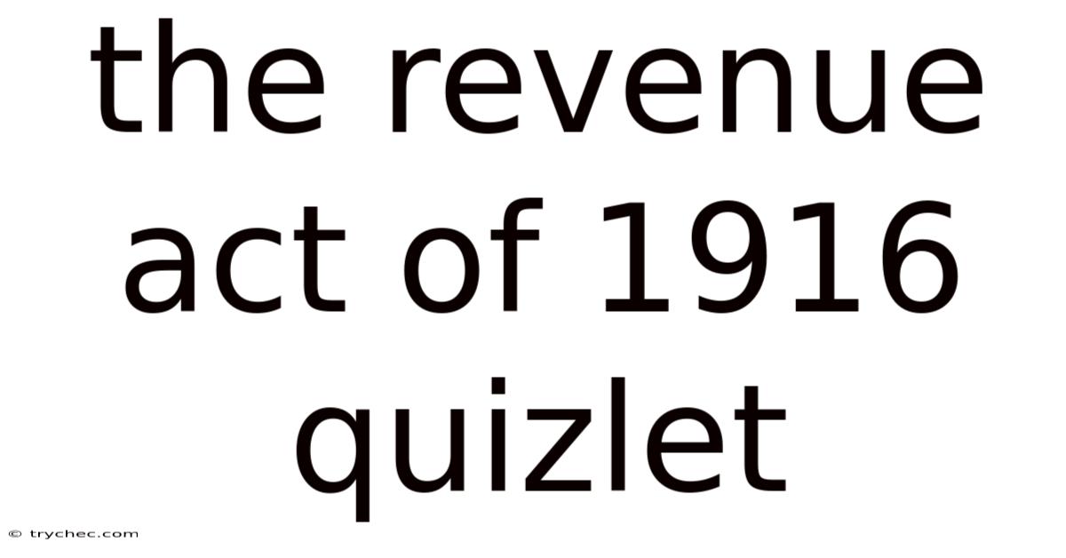 The Revenue Act Of 1916 Quizlet