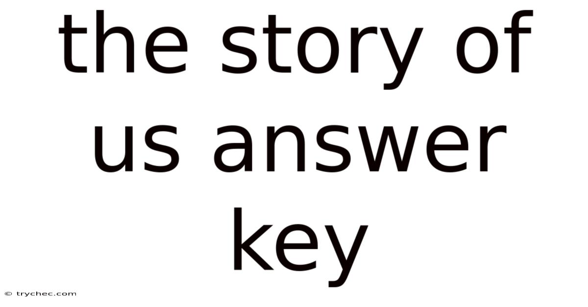 The Story Of Us Answer Key