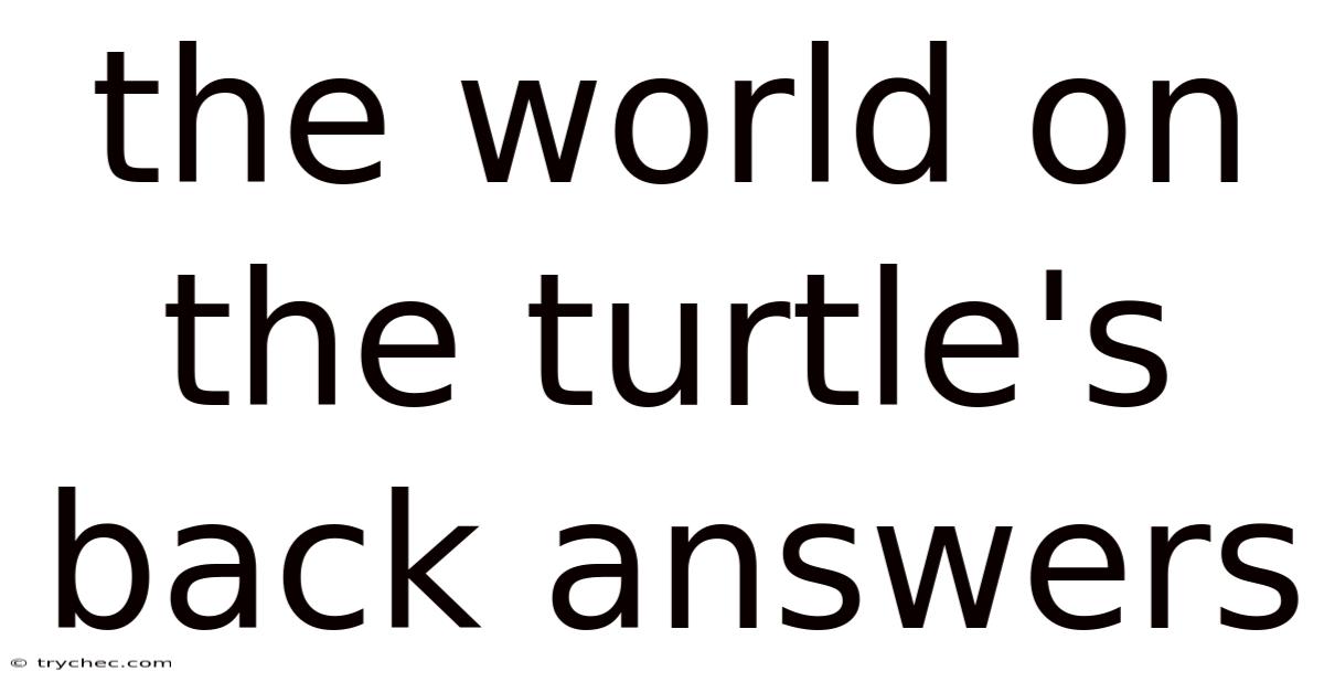 The World On The Turtle's Back Answers