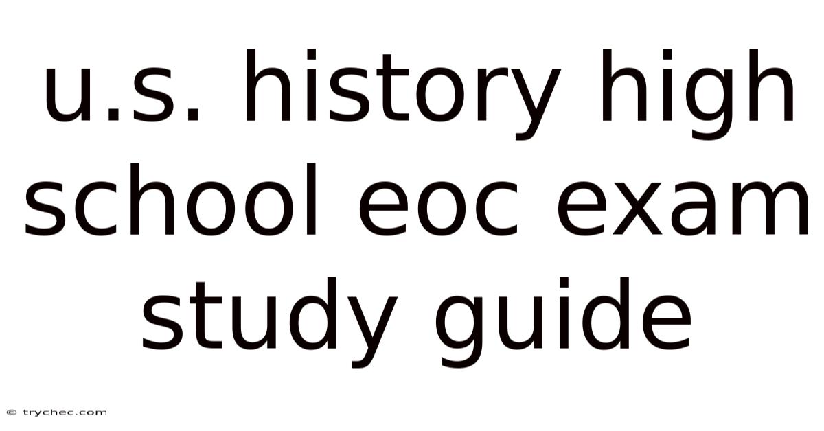 U.s. History High School Eoc Exam Study Guide