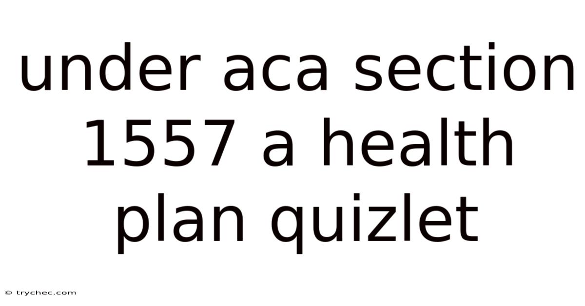 Under Aca Section 1557 A Health Plan Quizlet