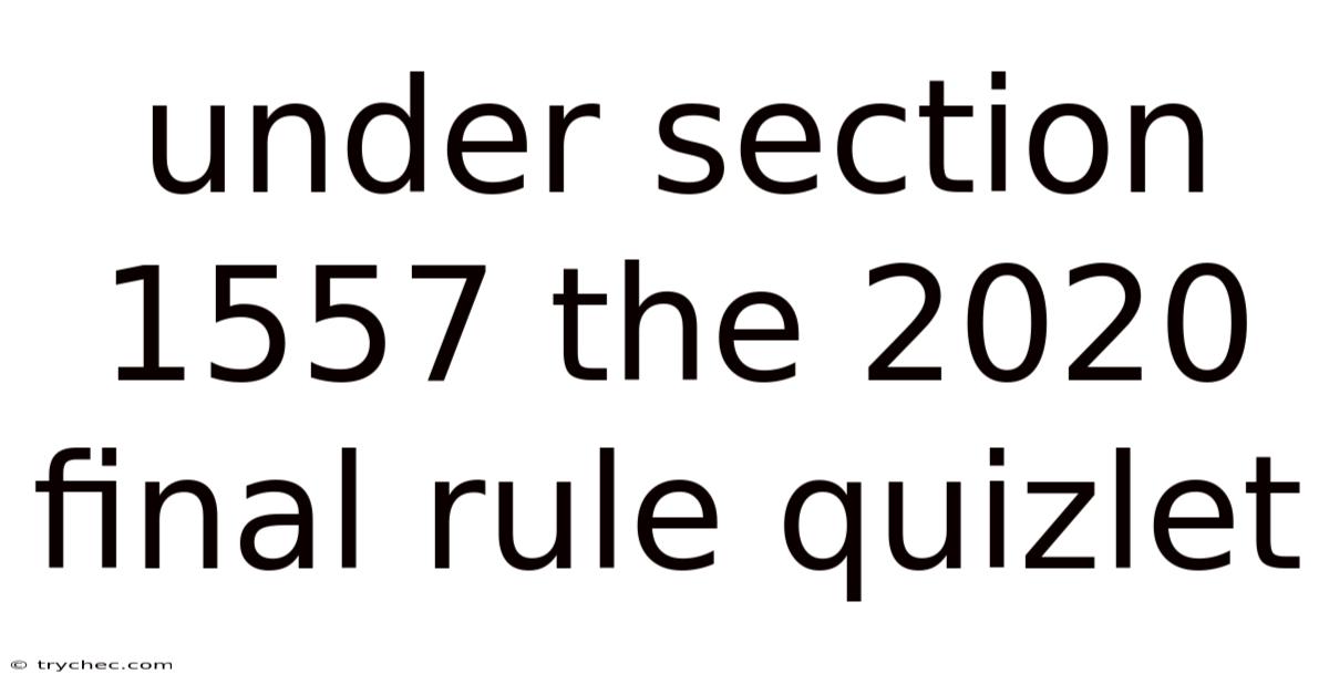 Under Section 1557 The 2020 Final Rule Quizlet