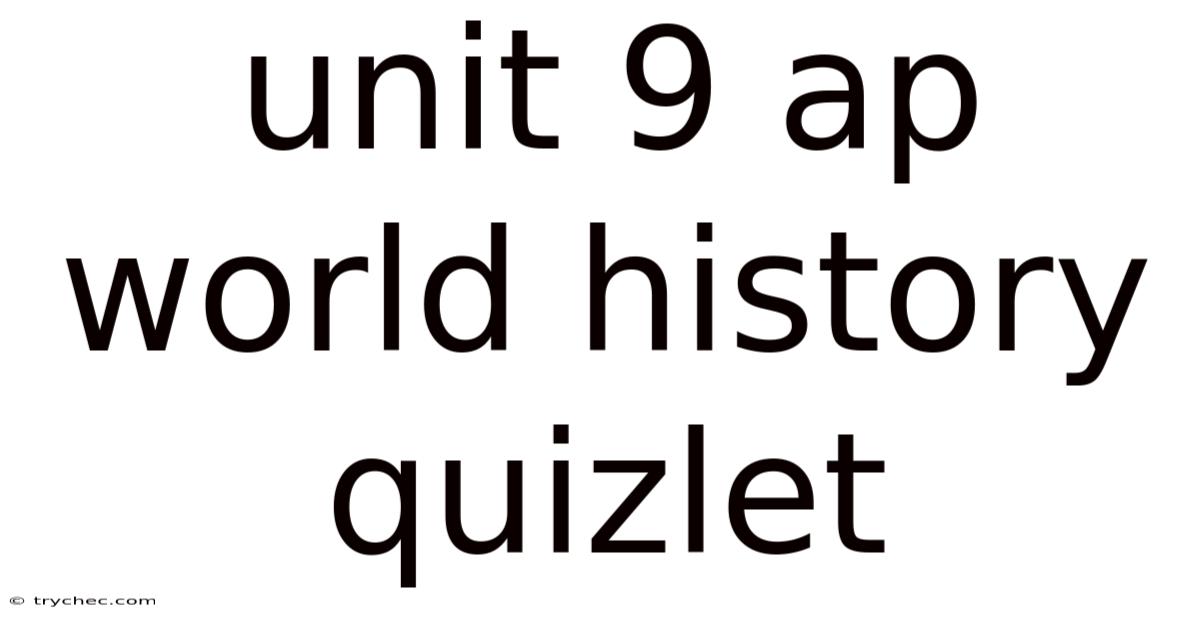 Unit 9 Ap World History Quizlet