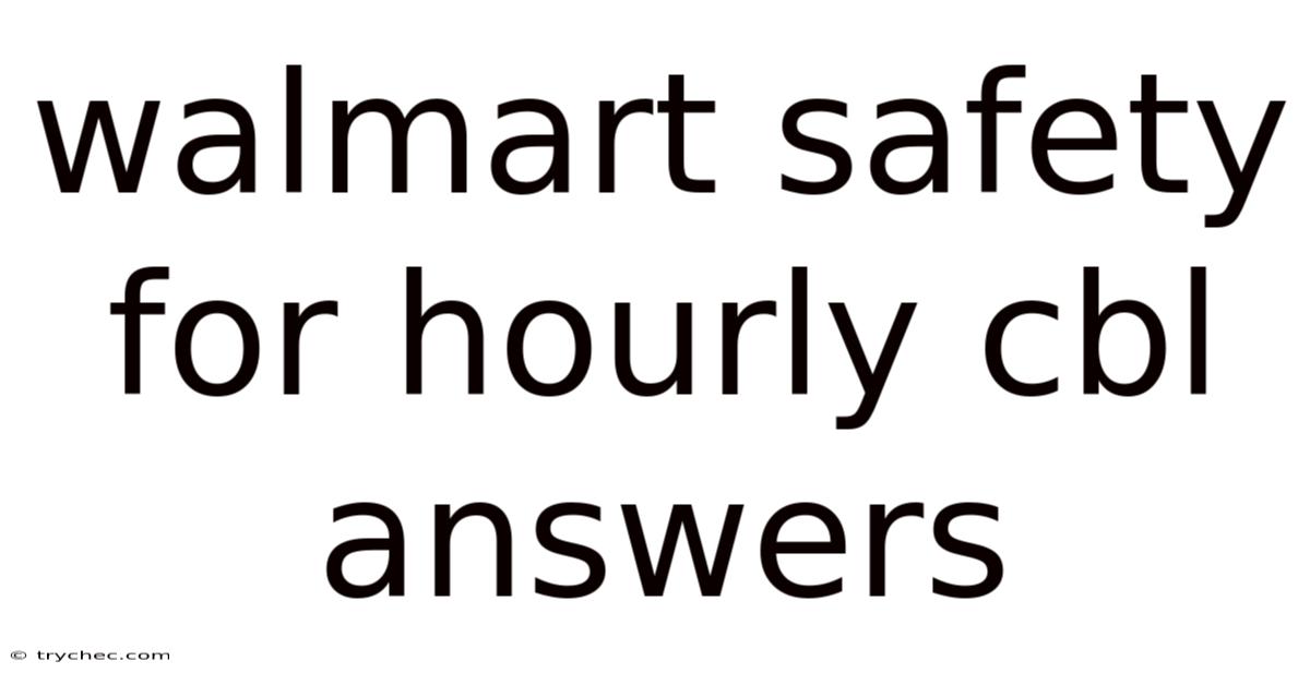 Walmart Safety For Hourly Cbl Answers