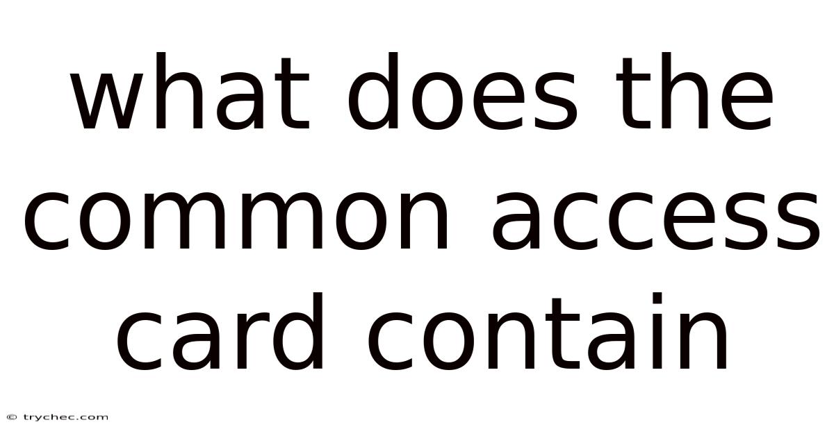 What Does The Common Access Card Contain