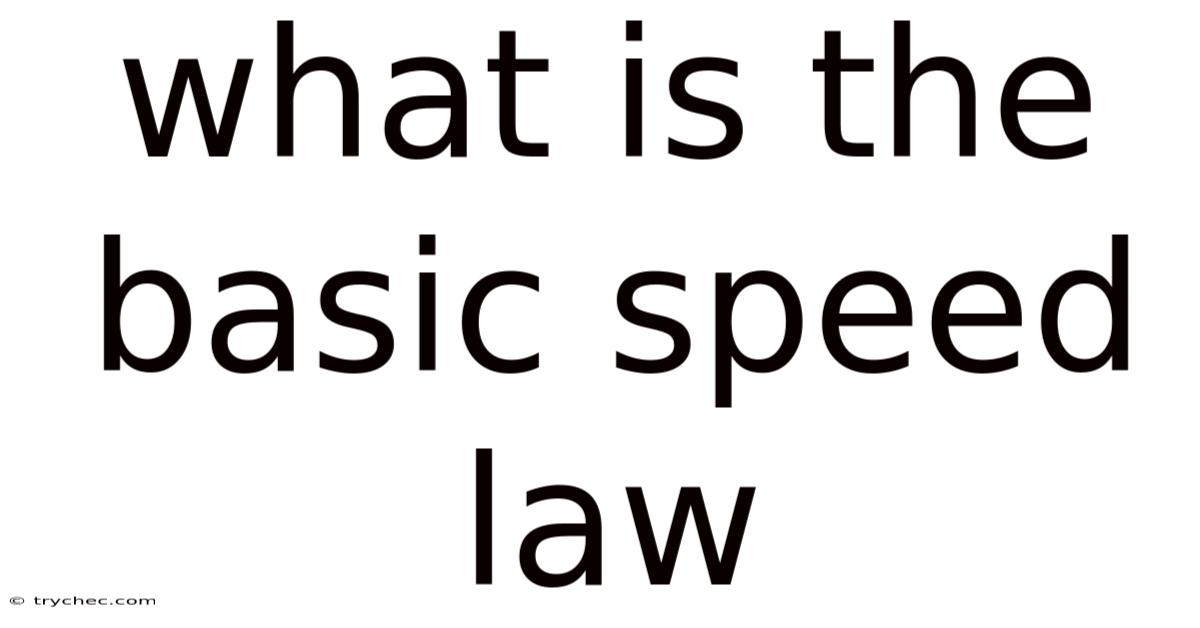 What Is The Basic Speed Law
