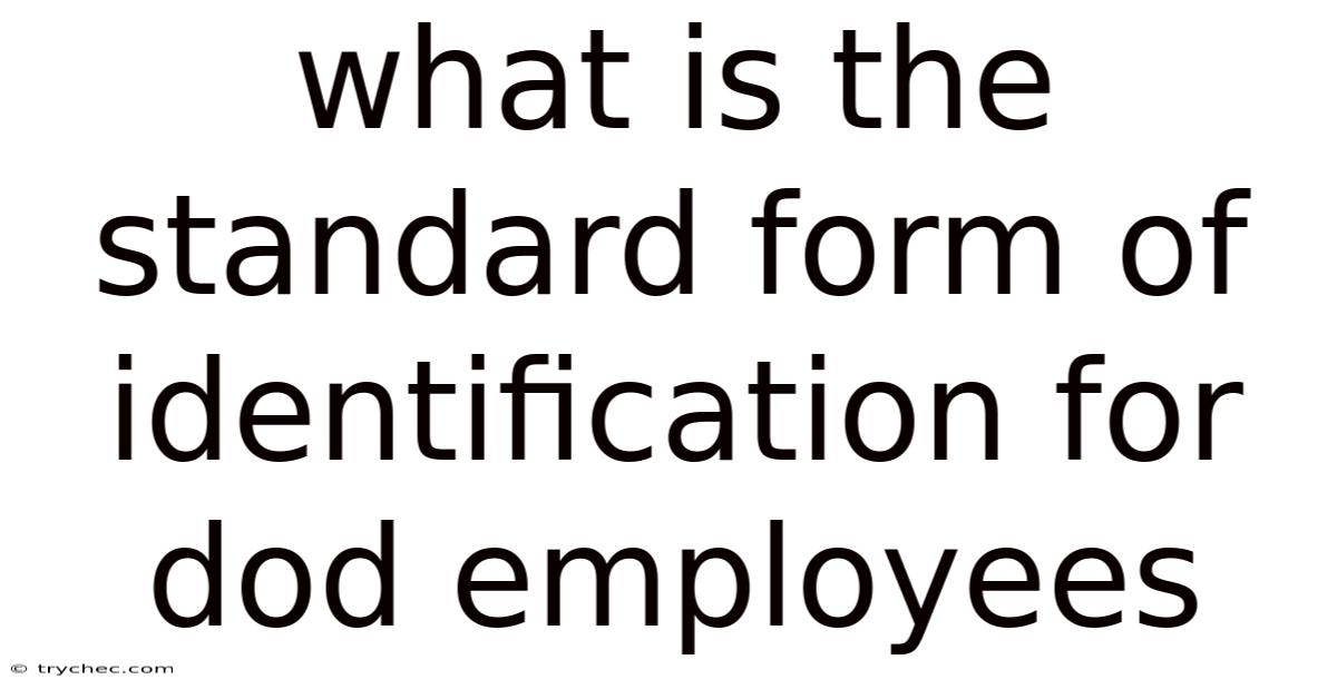 What Is The Standard Form Of Identification For Dod Employees