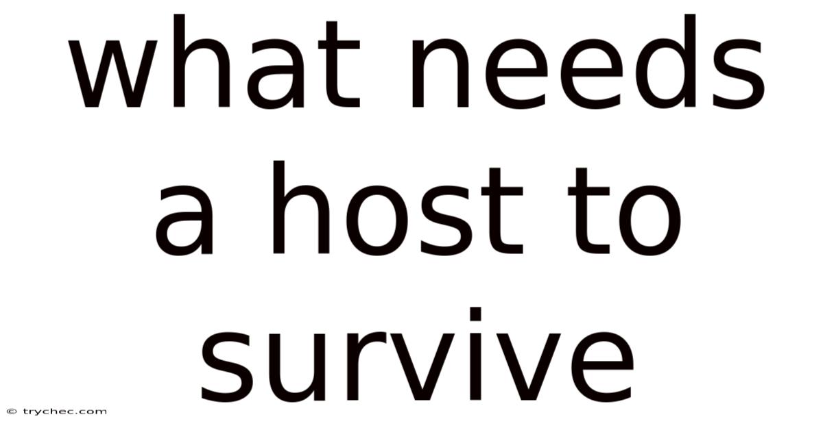 What Needs A Host To Survive