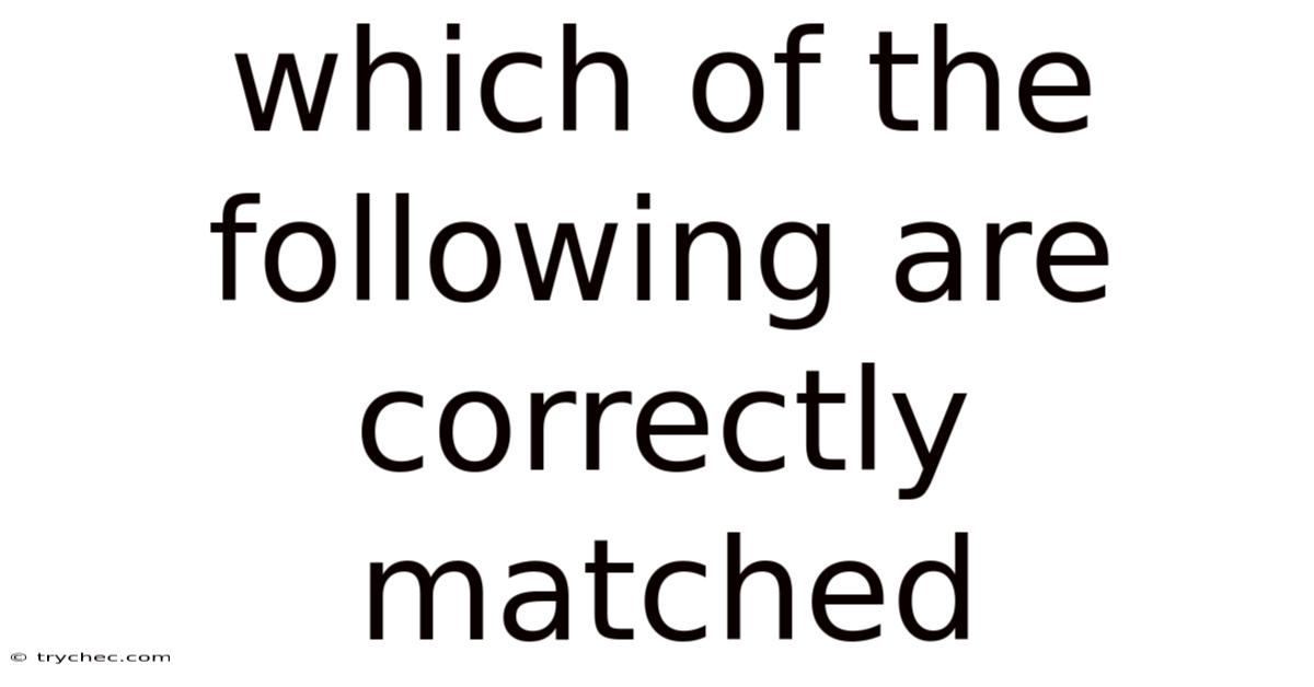 Which Of The Following Are Correctly Matched