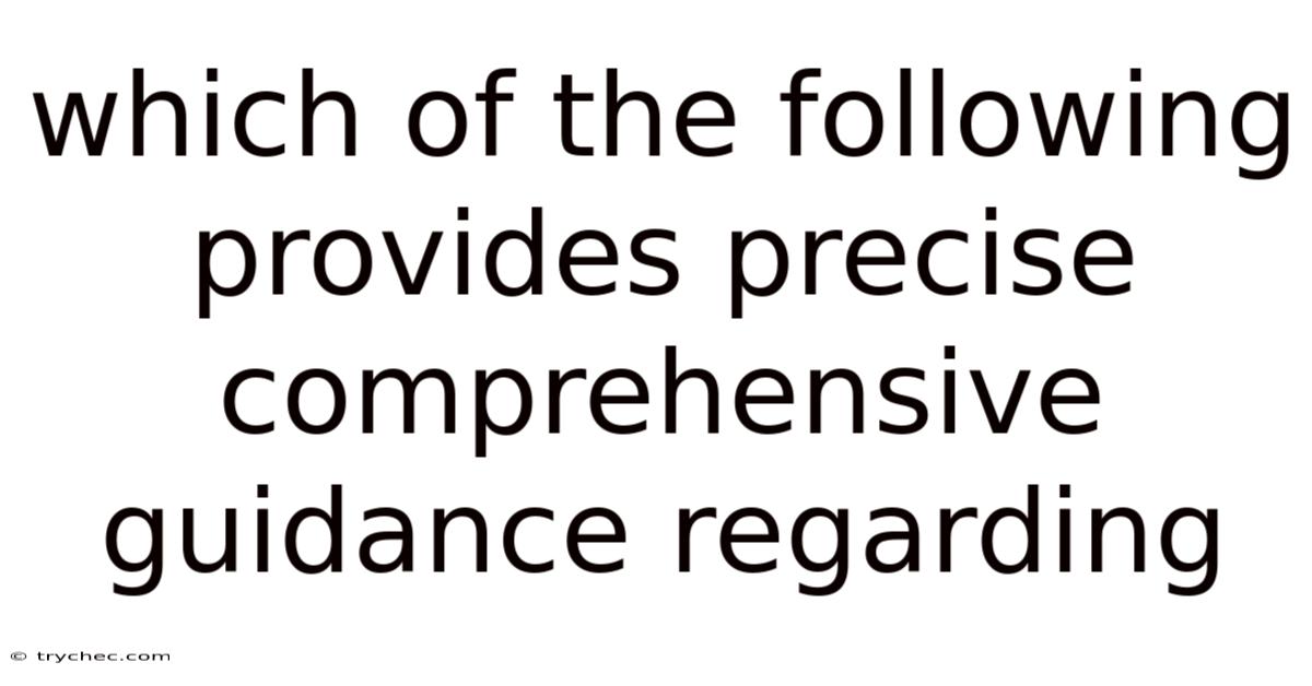 Which Of The Following Provides Precise Comprehensive Guidance Regarding