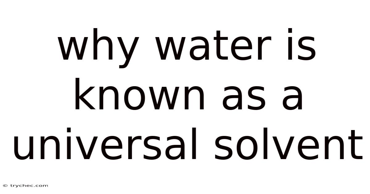 Why Water Is Known As A Universal Solvent