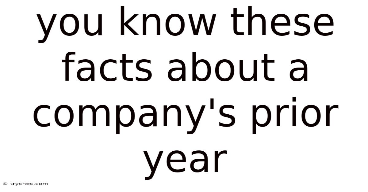 You Know These Facts About A Company's Prior Year