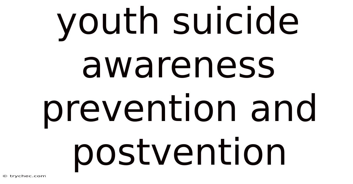 Youth Suicide Awareness Prevention And Postvention