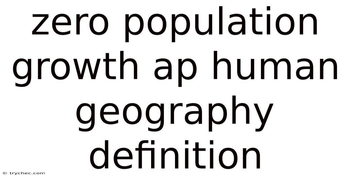 Zero Population Growth Ap Human Geography Definition